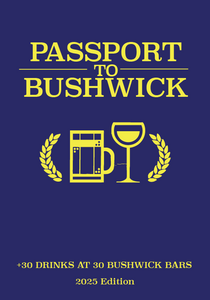 Passport to Bushwick - 2025 Edition